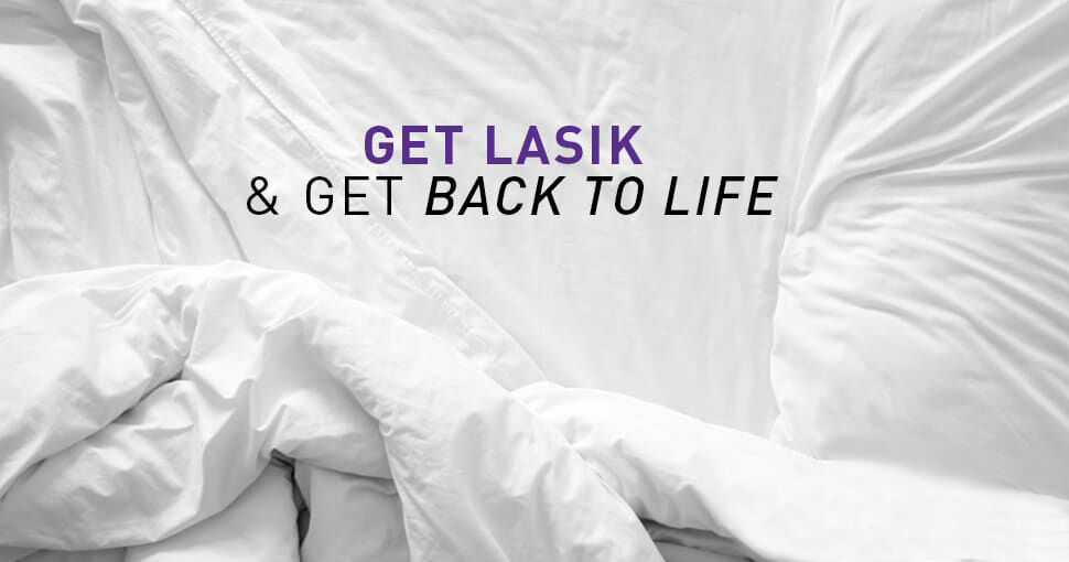Get LASIK & Get Back to Life Graphic. 