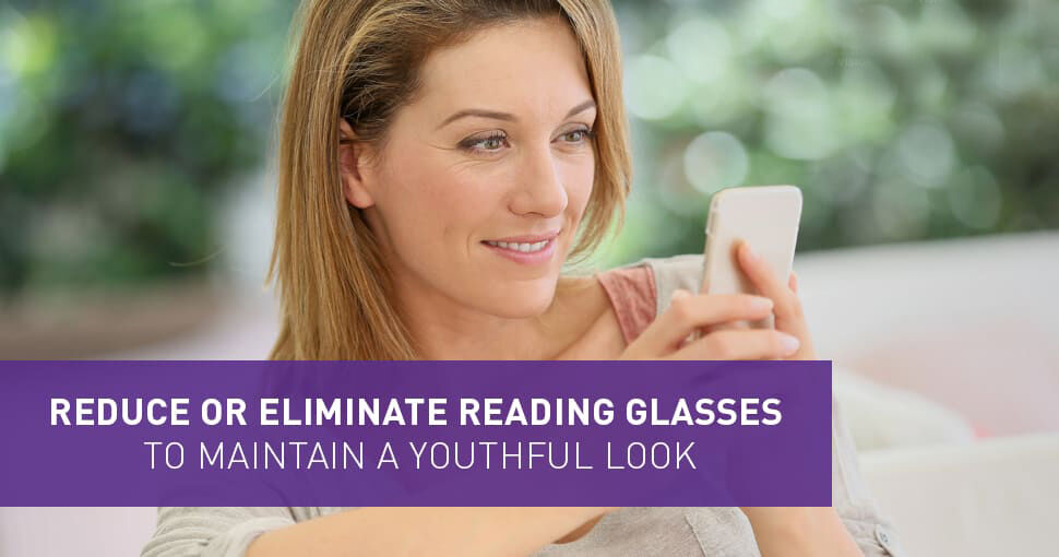 Women looking at her phone -Reduce Or Eliminate Reading Glasses To Maintain A Youthful Look 